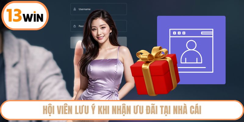 Hội viên lưu ý khi nhận ưu đãi tại nhà cái