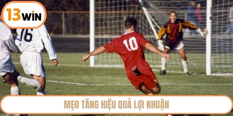 Mẹo tăng hiệu quả lợi nhuận