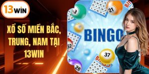 Xổ Số Miền Bắc, Trung, Nam Tại 13WIN Cập Nhật Nhanh Mỗi Ngày